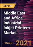 Middle East and Africa Industrial Inkjet Printers Market Forecast to 2028 - COVID-19 Impact and Regional Analysis By Technology (CIJ Printer and DOD Inkjet Printer), and End User (Food and Beverages, Automobile, Packaging, Cosmetic, Medical, and Others)- Product Image