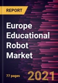 Europe Educational Robot Market Forecast to 2028 - COVID-19 Impact and Regional Analysis By Type (Humanoid and Non-Humanoid) and Application (Primary Education, Secondary Education, Higher Education, and Others)- Product Image
