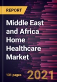 Middle East and Africa Home Healthcare Market Forecast to 2028 - COVID-19 Impact and Regional Analysis By Product Type, Indication, and Service- Product Image