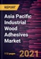 Asia Pacific Industrial Wood Adhesives Market Forecast to 2027 - COVID-19 Impact and Regional Analysis By Resin Type (Natural and Synthetic), and Technology (Solvent-Based, Water-Based, Solventless, and Others) - Product Thumbnail Image