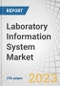 Laboratory Information System (LIS) Market by Product (Standalone, Integrated), Component (Services, Software), Delivery Mode (On-premise, Cloud-based), End-user (Hospital Laboratories, Independent Laboratories, POLs) and Region - Forecast to 2028 - Product Thumbnail Image