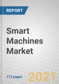 Smart Machines: Technologies and Global Markets 2021-2026- Product Image