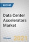 Data Center Accelerators: Global Markets 2021-2026 - Product Thumbnail Image