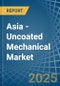 Asia - Uncoated Mechanical - Market Analysis, Forecast, Size, Trends and Insights. Update: COVID-19 Impact - Product Thumbnail Image