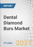 Dental Diamond Burs Market by Type (Diamonds, Tungsten Carbide, Stainless Steel), Application (Hospitals, Clinics), Technology (Electrolytic Co-Deposition, Micro Brazing, CVD (Chemical Vapor Deposition), Sintering), and Region - Global Forecasts to 2026- Product Image
