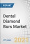 Dental Diamond Burs Market by Type (Diamonds, Tungsten Carbide, Stainless Steel), Application (Hospitals, Clinics), Technology (Electrolytic Co-Deposition, Micro Brazing, CVD (Chemical Vapor Deposition), Sintering), and Region - Global Forecasts to 2026 - Product Image