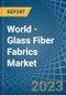 World - Glass Fiber Fabrics - Market Analysis, Forecast, Size, Trends and Insights. Update: COVID-19 Impact - Product Image