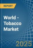 World - Tobacco (Unmanufactured) - Market Analysis, Forecast, Size, Trends and Insights. Update: COVID-19 Impact- Product Image