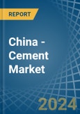 China - Cement - Market Analysis, Forecast, Size, Trends and Insights- Product Image