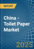 China - Toilet Paper - Market Analysis, Forecast, Size, Trends and Insights- Product Image