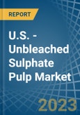 U.S. - Unbleached Sulphate Pulp - Market Analysis, Forecast, Size, Trends and Insights. Update: COVID-19 Impact- Product Image