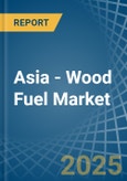 Asia - Wood Fuel (Non-Coniferous) - Market Analysis, Forecast, Size, Trends and Insights. Update: COVID-19 Impact- Product Image