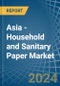 Asia - Household and Sanitary Paper - Market Analysis, Forecast, Size, Trends and Insights. Update: COVID-19 Impact - Product Image