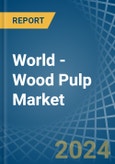 World - Wood Pulp - Market Analysis, Forecast, Size, Trends and Insights. Update: COVID-19 Impact- Product Image