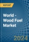 World - Wood Fuel (Non-Coniferous) - Market Analysis, Forecast, Size, Trends and Insights. Update: COVID-19 Impact - Product Image