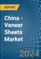 China - Veneer Sheets - Market Analysis, Forecast, Size, Trends and Insights - Product Thumbnail Image