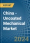 China - Uncoated Mechanical - Market Analysis, Forecast, Size, Trends and Insights. Update: COVID-19 Impact - Product Thumbnail Image