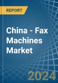 China - Fax Machines - Market Analysis, Forecast, Size, Trends and Insights. Update: COVID-19 Impact- Product Image