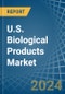 U.S. Biological Products (Except Diagnostic) Market. Analysis and Forecast to 2025. Update: COVID-19 Impact - Product Image