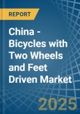 China - Bicycles with Two Wheels and Feet Driven - Market Analysis, Forecast, Size, Trends and Insights. Update: COVID-19 Impact- Product Image