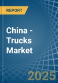 China - Trucks - Market Analysis, Forecast, Size, Trends and Insights- Product Image