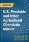 U.S. Pesticide and Other Agricultural Chemicals Market. Analysis and Forecast to 2025. Update: COVID-19 Impact - Product Thumbnail Image