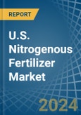 U.S. Nitrogenous Fertilizer Market. Analysis and Forecast to 2025. Update: COVID-19 Impact- Product Image