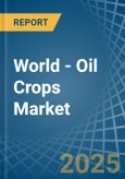 World - Oil Crops (Primary) - Market Analysis, Forecast, Size, Trends and Insights. Update: COVID-19 Impact- Product Image