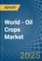 World - Oil Crops (Primary) - Market Analysis, Forecast, Size, Trends and Insights. Update: COVID-19 Impact - Product Thumbnail Image