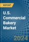 U.S. Commercial Bakery Market. Analysis and Forecast to 2025. Update: COVID-19 Impact - Product Thumbnail Image