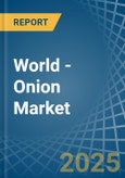 World - Onion (Dry) - Market Analysis, Forecast, Size, Trends and Insights. Update: COVID-19 Impact- Product Image