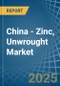 China - Zinc, Unwrought (Not Alloyed) - Market Analysis, Forecast, Size, Trends and Insights. Update: COVID-19 Impact - Product Thumbnail Image