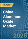 China - Aluminum Oxide - Market Analysis, Forecast, Size, Trends and Insights. Update: COVID-19 Impact- Product Image