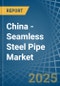 China - Seamless Steel Pipe - Market Analysis, Forecast, Size, Trends and Insights. Update: COVID-19 Impact - Product Image