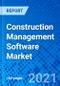 Construction Management Software Market, By Deployment, By End User, By Region - Size, Share, Outlook, and Opportunity Analysis, 2021 - 2028 - Product Image