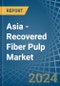 Asia - Recovered Fiber Pulp - Market Analysis, Forecast, Size, Trends and Insights. Update: COVID-19 Impact - Product Thumbnail Image