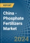 China - Phosphate Fertilizers - Market Analysis, Forecast, Size, Trends and Insights. Update: COVID-19 Impact - Product Thumbnail Image