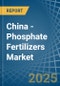 China - Phosphate Fertilizers - Market Analysis, Forecast, Size, Trends and Insights. Update: COVID-19 Impact - Product Thumbnail Image