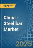 China - Steel bar - Market Analysis, Forecast, Size, Trends and Insights. Update: COVID-19 Impact- Product Image