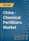 China - Chemical Fertilizers - Market Analysis, Forecast, Size, Trends and Insights. Update: COVID-19 Impact- Product Image