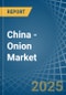 China - Onion (Dry) - Market Analysis, Forecast, Size, Trends and Insights. Update: COVID-19 Impact - Product Thumbnail Image