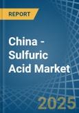 China - Sulfuric Acid - Market Analysis, Forecast, Size, Trends and Insights. Update: COVID-19 Impact- Product Image