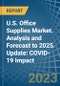 U.S. Office Supplies (Excluding Paper) Market. Analysis and Forecast to 2025. Update: COVID-19 Impact - Product Image