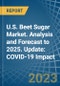 U.S. Beet Sugar Market. Analysis and Forecast to 2025. Update: COVID-19 Impact - Product Thumbnail Image