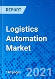 Logistics Automation Market, by Component, by Mode of Transportation, by Vehicle Type, by Application, and by Region - Size, Share, Outlook, and Opportunity Analysis, 2021 - 2028- Product Image