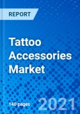 Tattoo Accessories Market, By Product Type, By Distribution Channel, and by Region - Size, Share, Outlook, and Opportunity Analysis, 2021 - 2028- Product Image