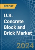 U.S. Concrete Block and Brick Market. Analysis and Forecast to 2025. Update: COVID-19 Impact- Product Image