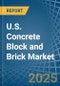 U.S. Concrete Block and Brick Market. Analysis and Forecast to 2025. Update: COVID-19 Impact - Product Thumbnail Image