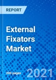External Fixators Market, by Product Type, by Fixation Type, by Indication, by End User, and by Region - Size, Share, Outlook, and Opportunity Analysis, 2021 - 2028- Product Image