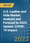 U.S. Leather and Hide Market. Analysis and Forecast to 2025. Update: COVID-19 Impact - Product Image